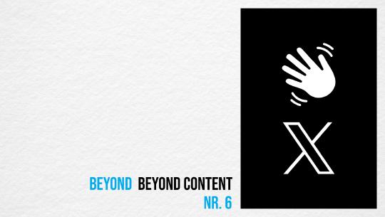 beyond beyond content — Wir machen den eXit!